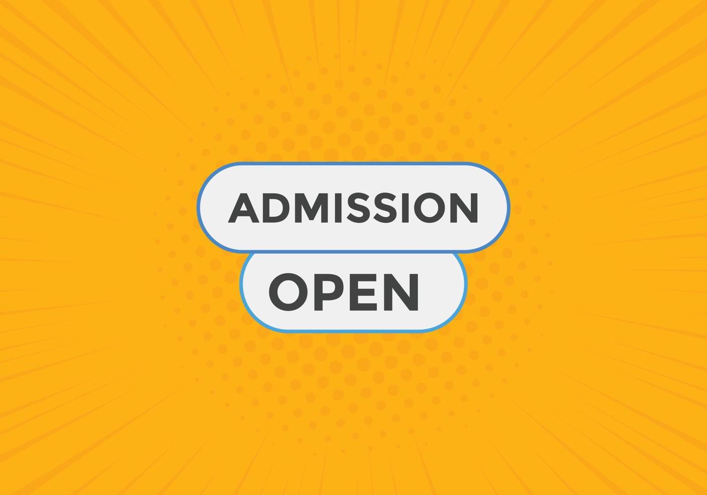 Admission open banner. Admission open banner text web button template. vector