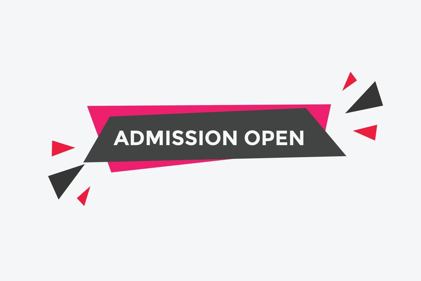 Admission open banner. Admission open banner text web button template. vector