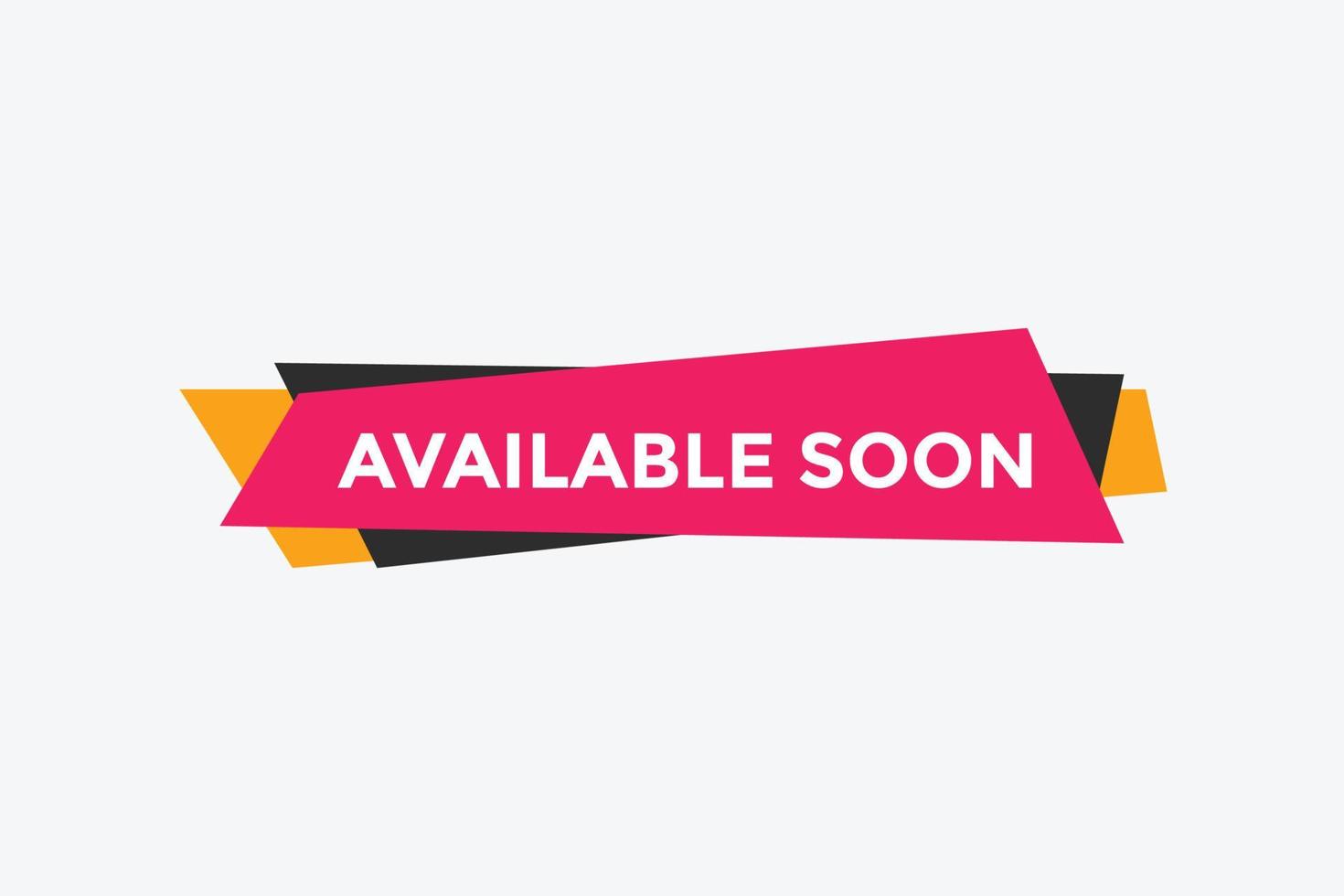 available soon button. available soon text template for website. available soon icon flat style vector