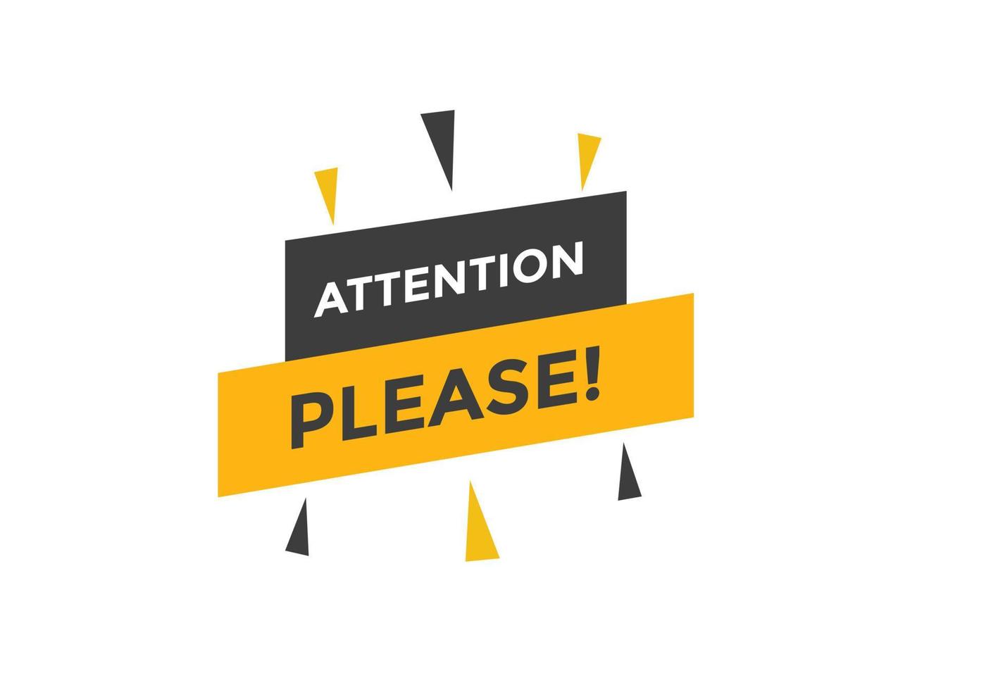 Attention please text web button template. Attention please sign icon label colorful vector