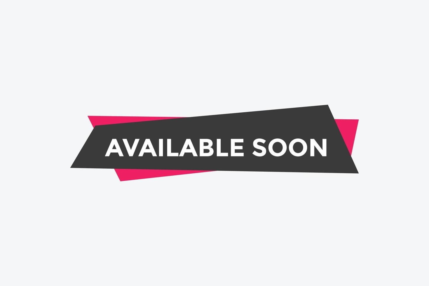 available soon button. available soon text template for website. available soon icon flat style vector