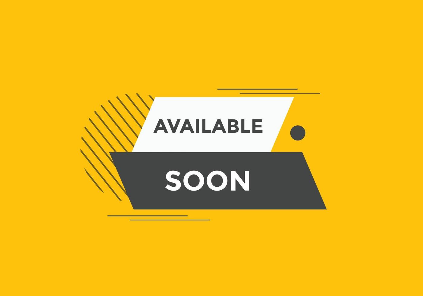 available soon text web button template. available soon sign icon label colorful vector