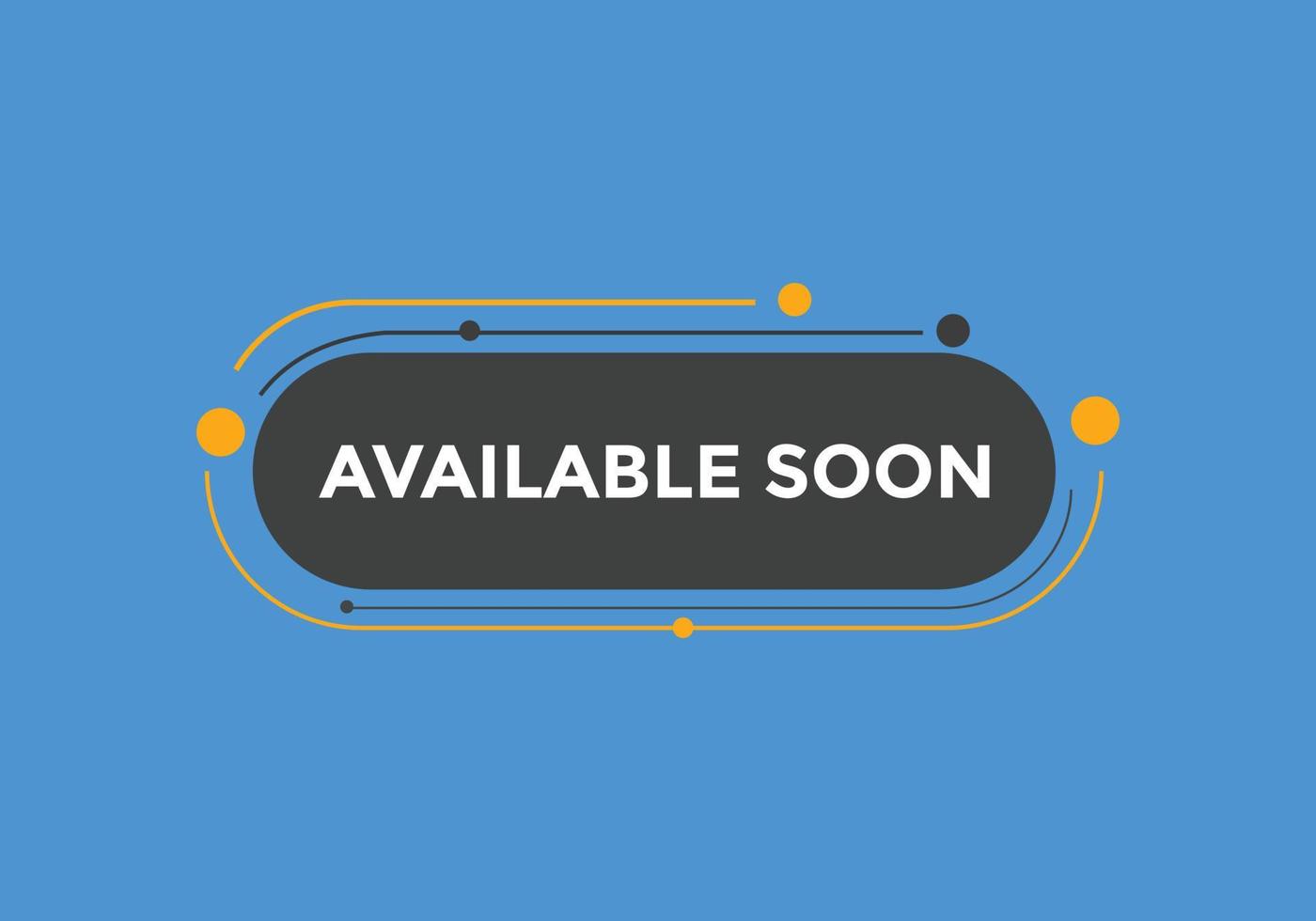 available soon button. available soon text template for website. available soon icon flat style vector