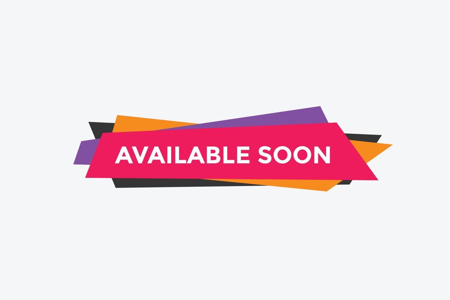 available soon button. available soon text template for website. available soon icon flat style vector