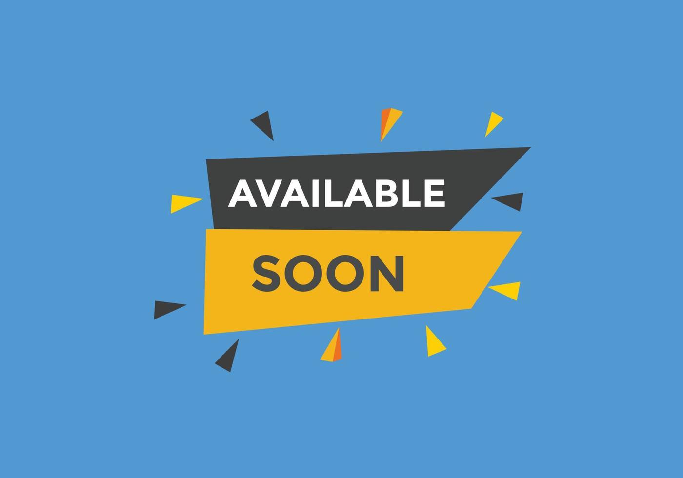 available soon button. available soon text template for website. available soon icon flat style vector