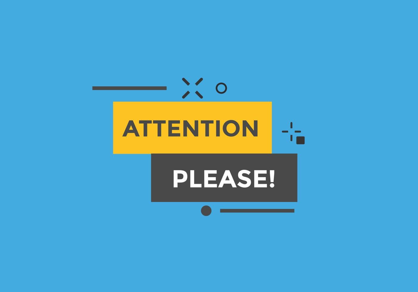 Attention please text web button template. Attention please sign icon label colorful vector