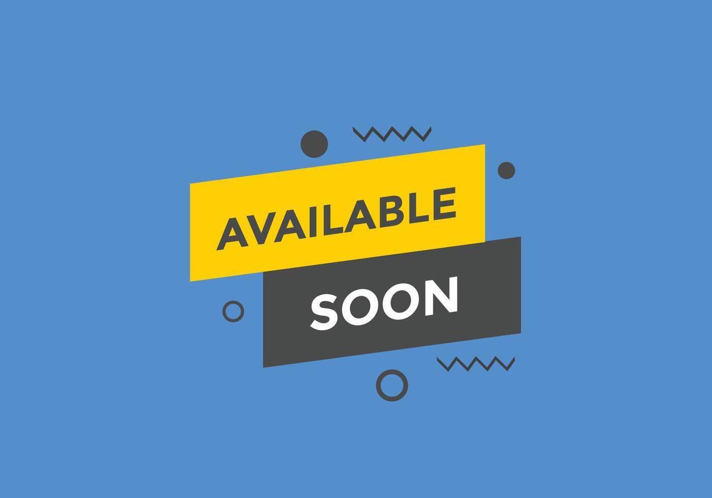 available soon button. available soon text template for website. available soon icon flat style vector