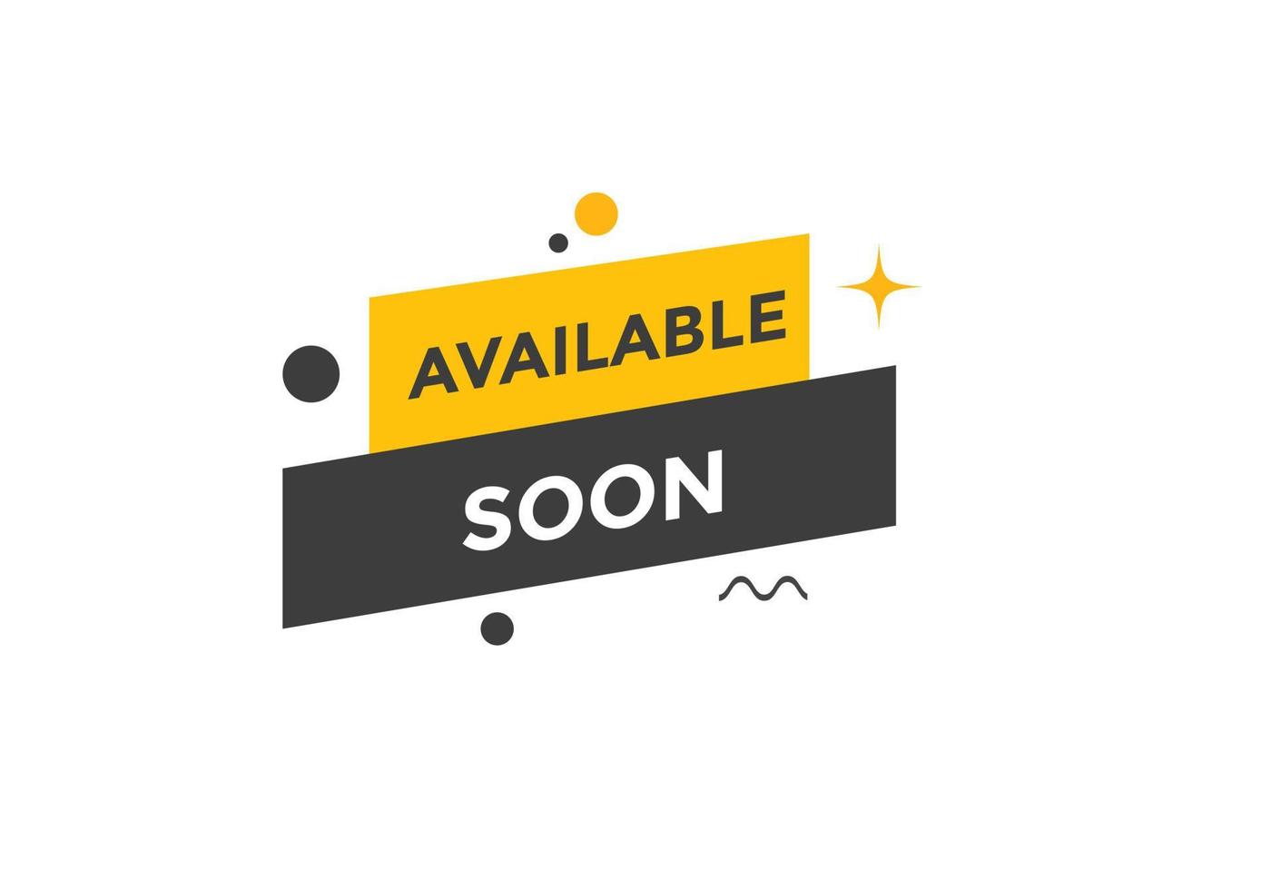 available soon button. available soon text template for website. available soon icon flat style vector