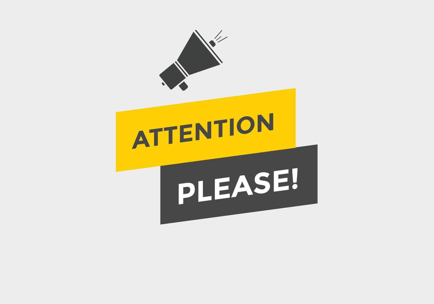 Attention please text web button template. Attention please sign icon label colorful vector