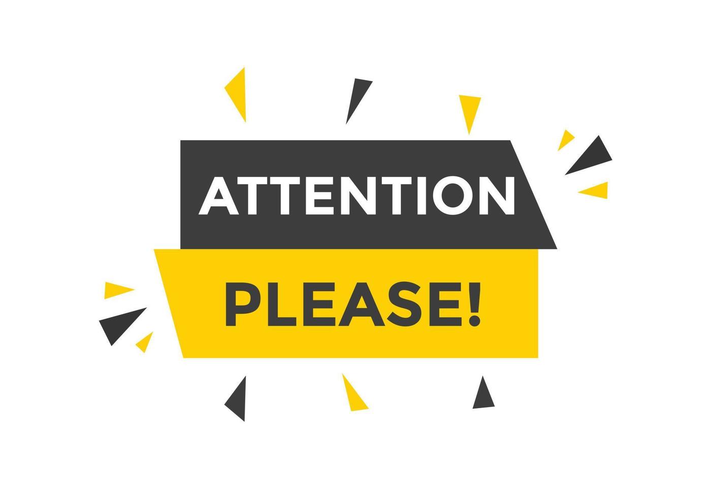 Attention please button. Attention please text template for website. Attention please icon flat style vector