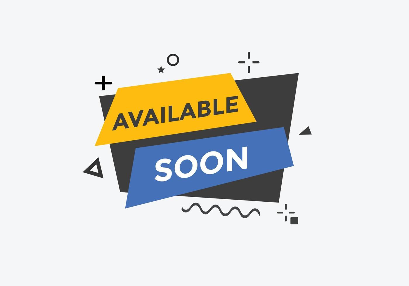 available soon button. available soon text template for website. available soon icon flat style vector