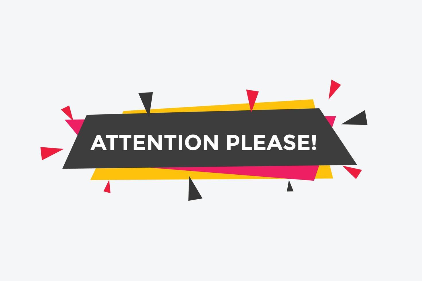 Attention please button. Attention please text template for website. Attention please icon flat style vector