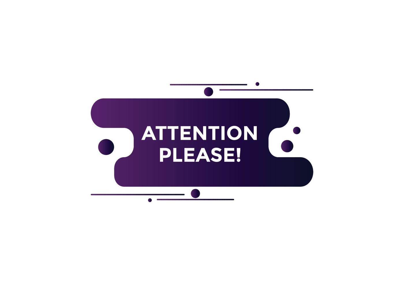 Attention please button. Attention please text template for website. Attention please icon flat style vector