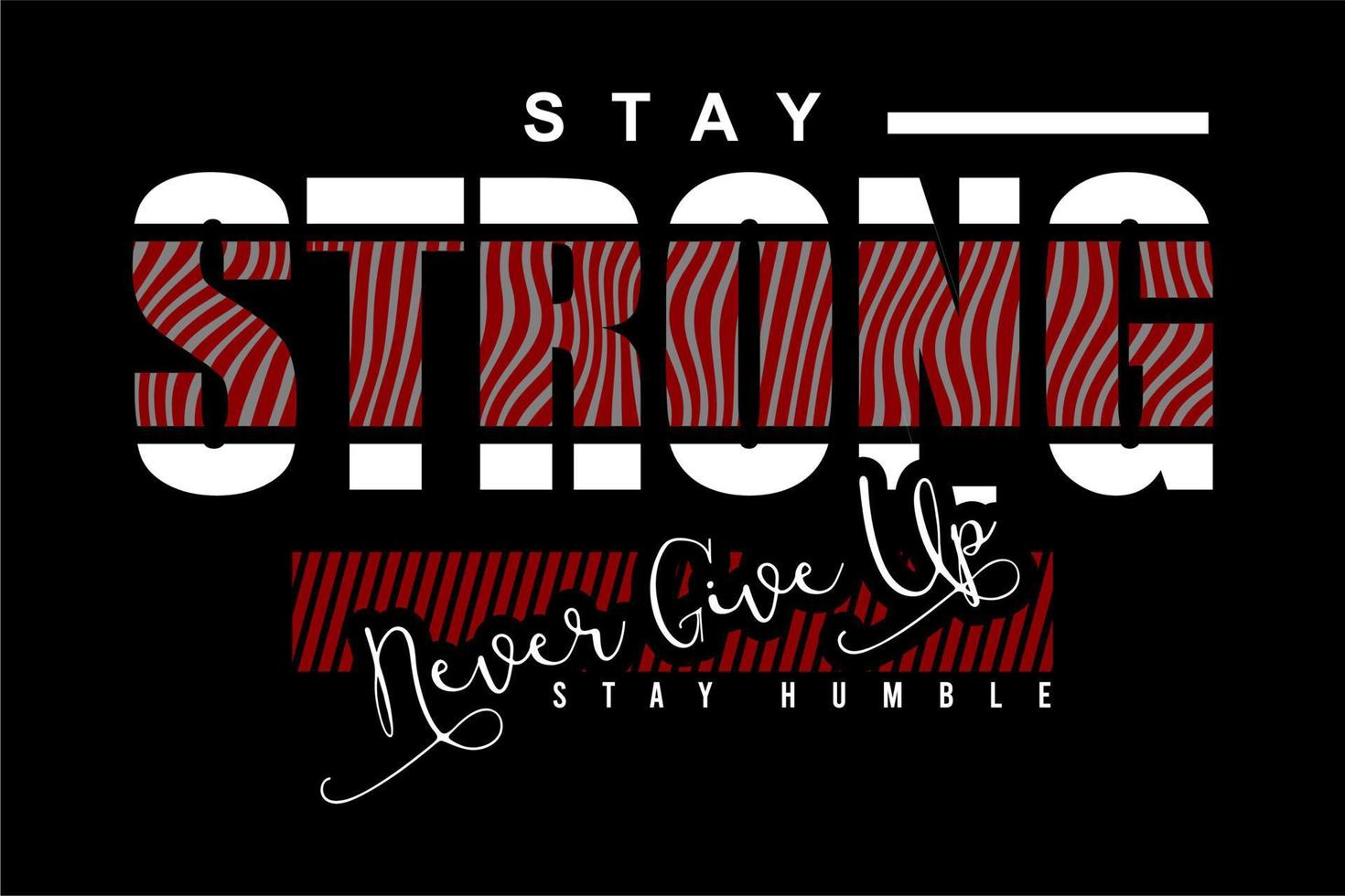 Stay Strong vector t shirt design