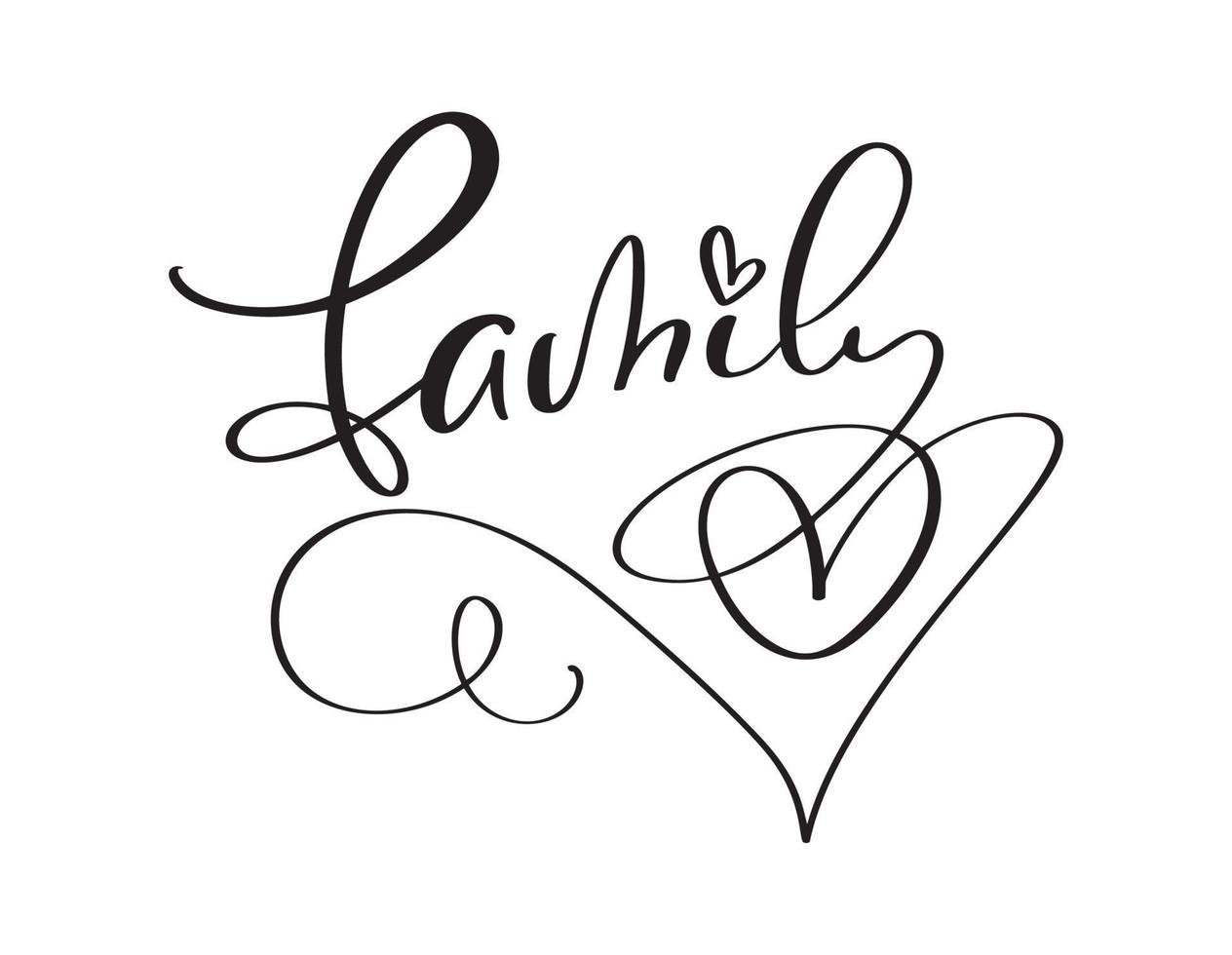 Vector calligraphic text Family inscription with smooth lines. Minimalistic hand lettering illustration with heart
