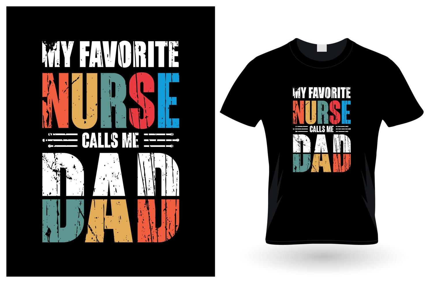 my favorite nurse calls me dad t-Shirt design vector
