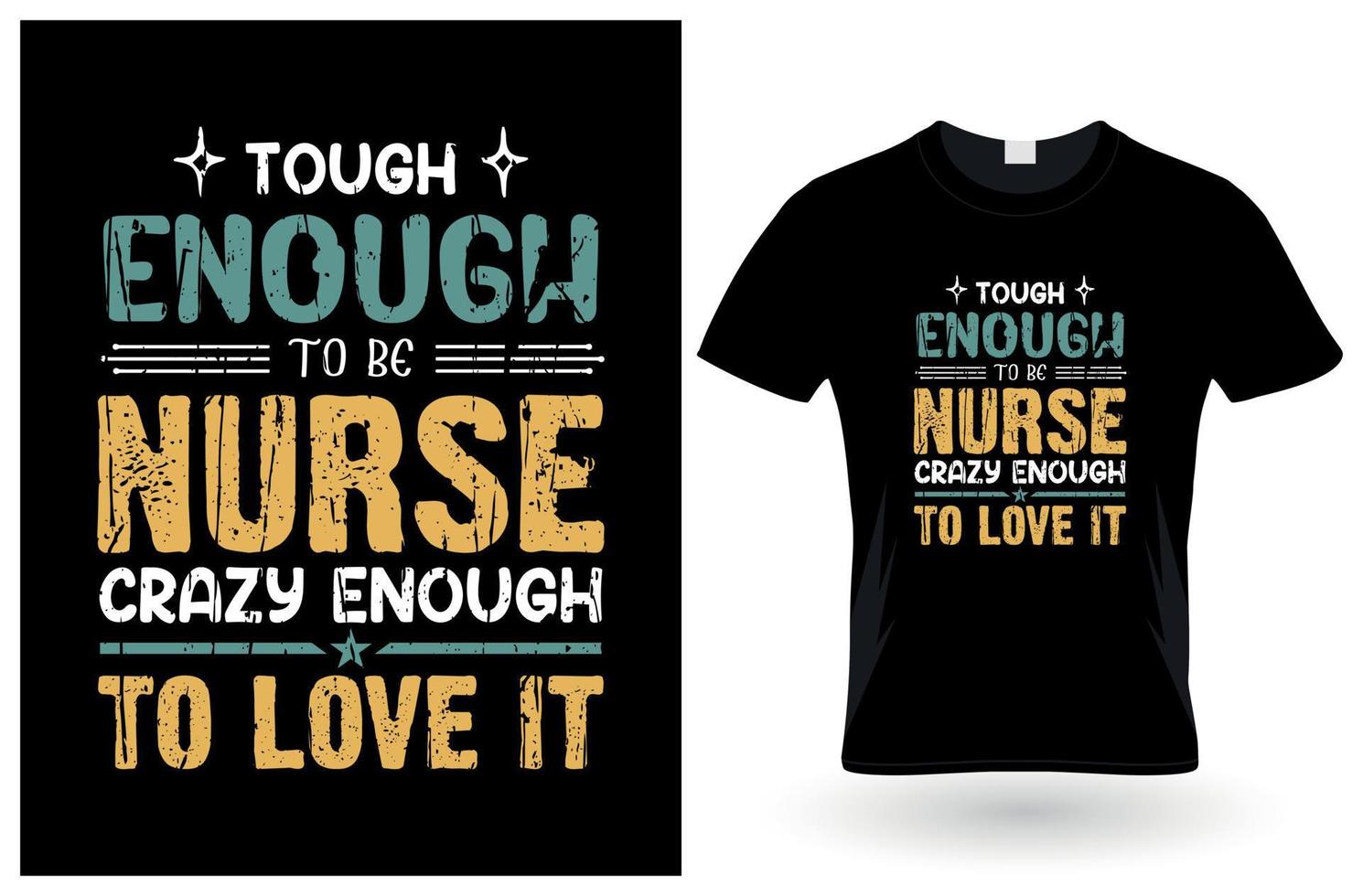 tough enough to be nurse crazy enough to love it t-Shirt design vector
