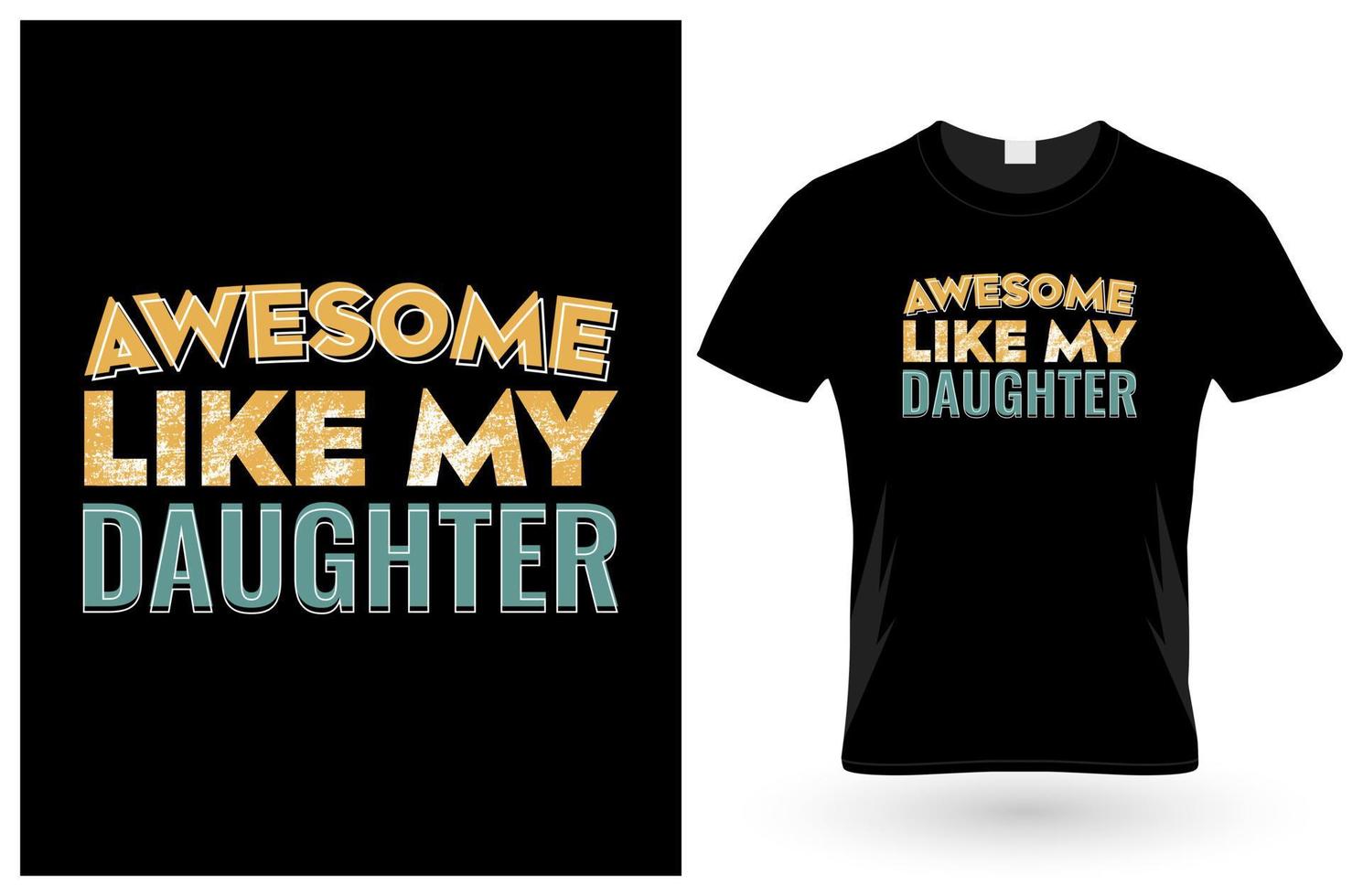 awesome like my daughter t shirt design 7939026 Vector Art at Vecteezy