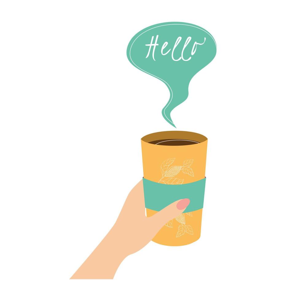 Coffee in a cup, hand holds, a speech bubble with the inscription Hello. You can insert any label. Vector