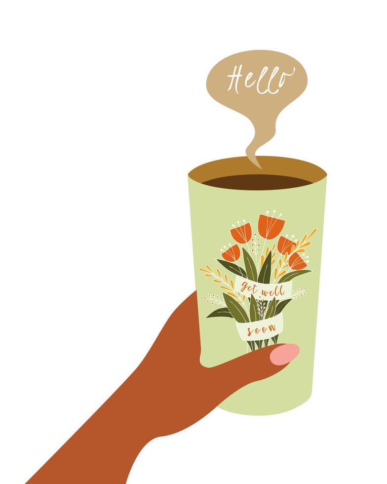 vaso de café, mano oscura, piel negra, flores dibujadas a mano y la inscripción se recupera pronto, burbuja de habla hola. postal con un deseo de salud. Aislado en un fondo blanco. vector