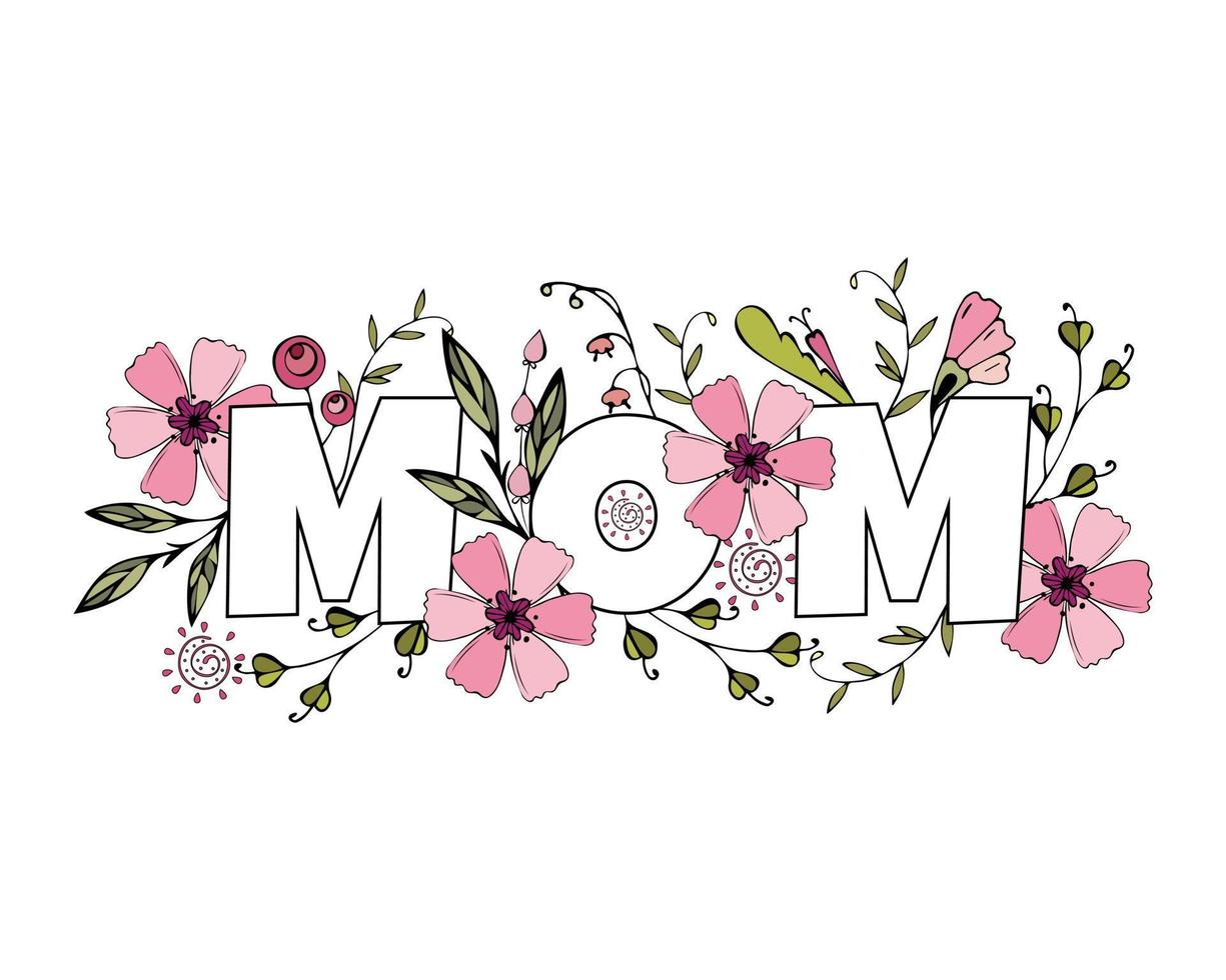 tarjeta del día de las madres, letras de mamá con flores garabatos, dibujo a mano, fondo blanco. vector