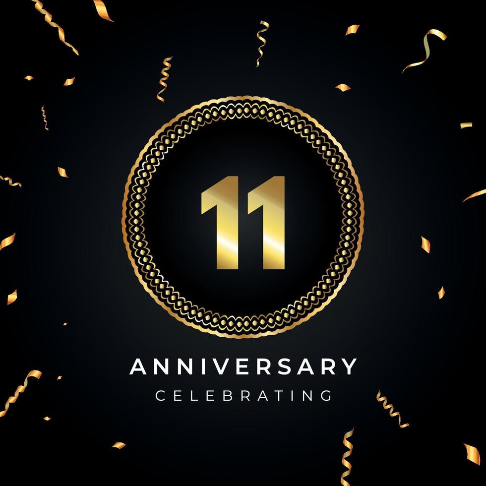 11 years anniversary celebration with circle frame and gold confetti isolated on black background. Vector design for greeting card, birthday party, wedding, event party. 11 years Anniversary logo.