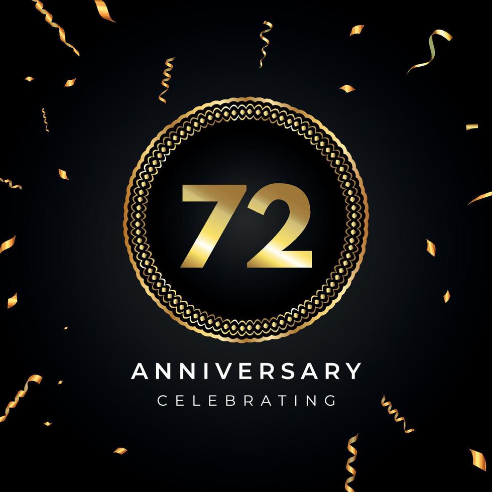 72 years anniversary celebration with circle frame and gold confetti isolated on black background. Vector design for greeting card, birthday party, wedding, event party. 72 years Anniversary logo.