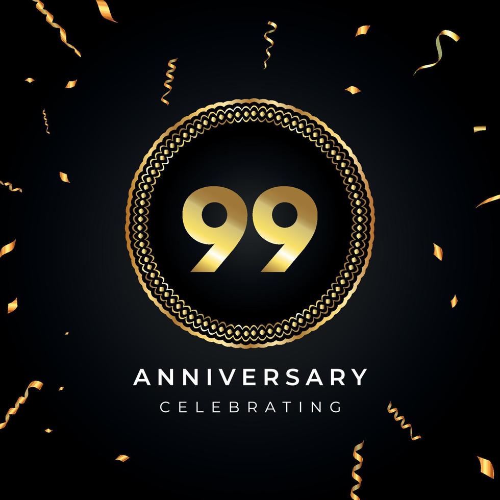 99 years anniversary celebration with circle frame and gold confetti isolated on black background. Vector design for greeting card, birthday party, wedding, event party. 99 years Anniversary logo.