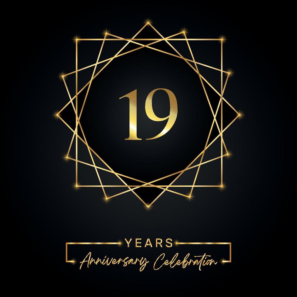 Diseño de celebración de aniversario de 19 años. Logotipo del 19 aniversario con marco dorado aislado en fondo negro. diseño vectorial para evento de celebración de aniversario, fiesta de cumpleaños, tarjeta de felicitación. vector