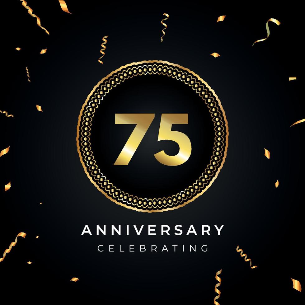 75 years anniversary celebration with circle frame and gold confetti isolated on black background. Vector design for greeting card, birthday party, wedding, event party. 75 years Anniversary logo.