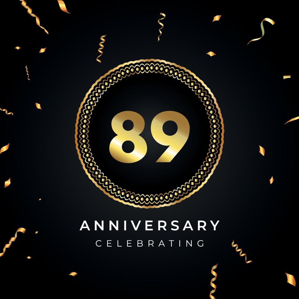 89 years anniversary celebration with circle frame and gold confetti isolated on black background. Vector design for greeting card, birthday party, wedding, event party. 89 years Anniversary logo.
