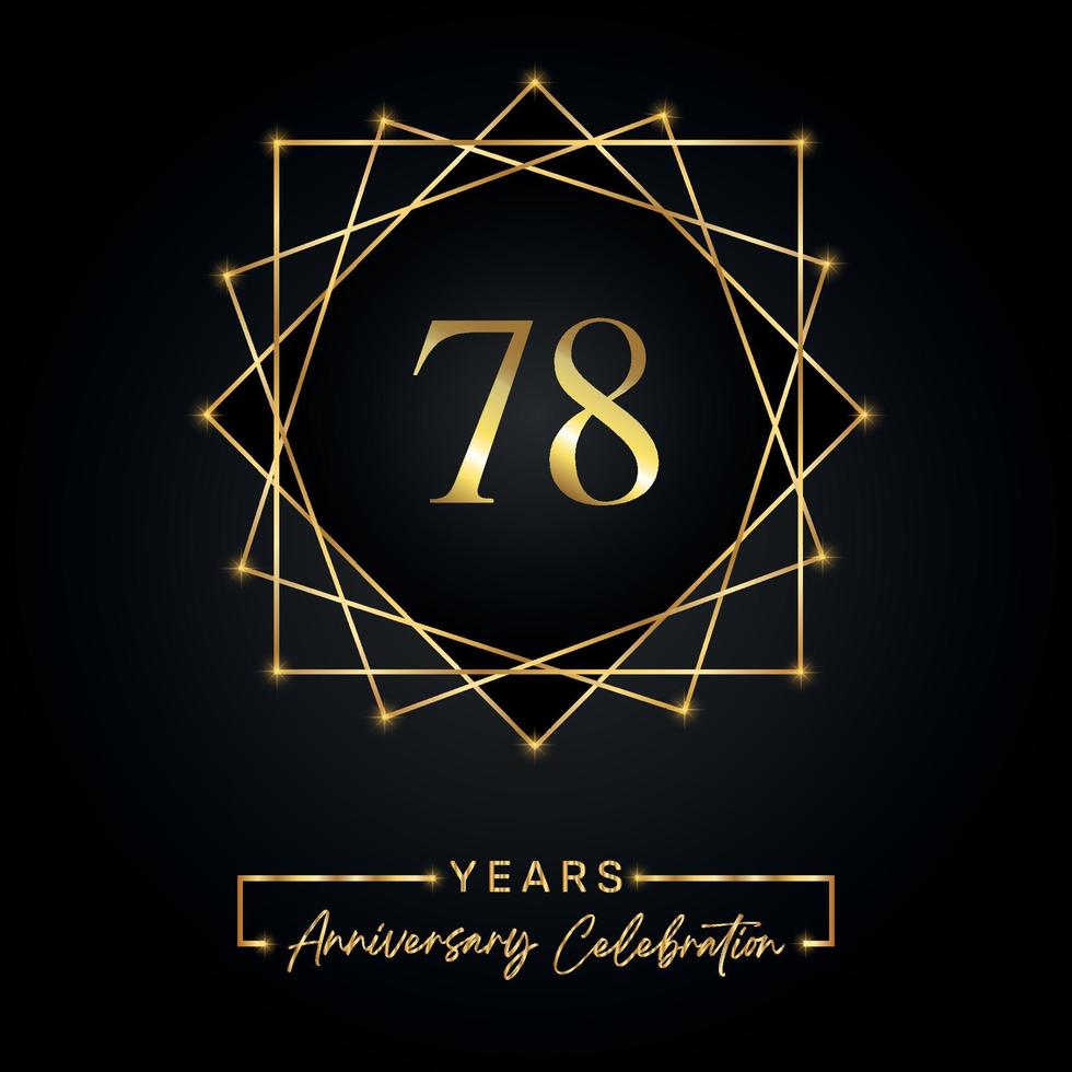 78 years Anniversary Celebration Design. 78 anniversary logo with golden frame isolated on black background. Vector design for anniversary celebration event, birthday party, greeting card.