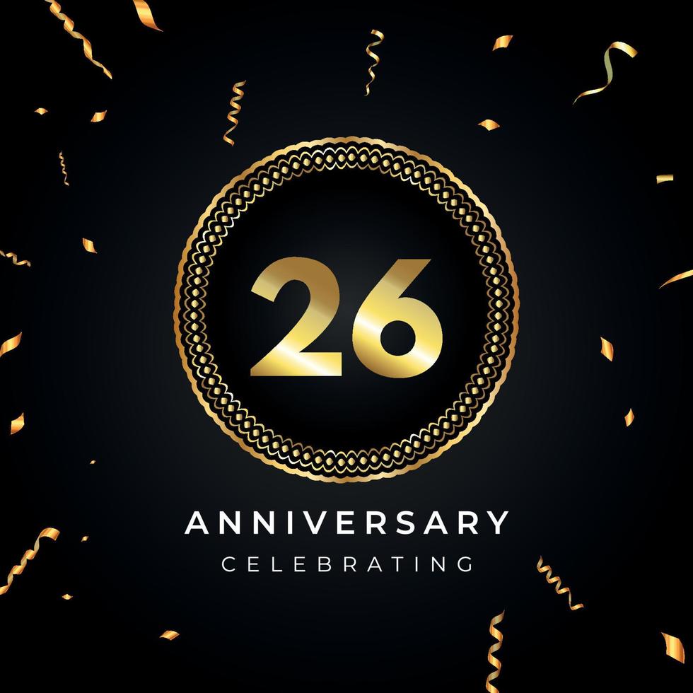 26 years anniversary celebration with circle frame and gold confetti isolated on black background. Vector design for greeting card, birthday party, wedding, event party. 26 years Anniversary logo.