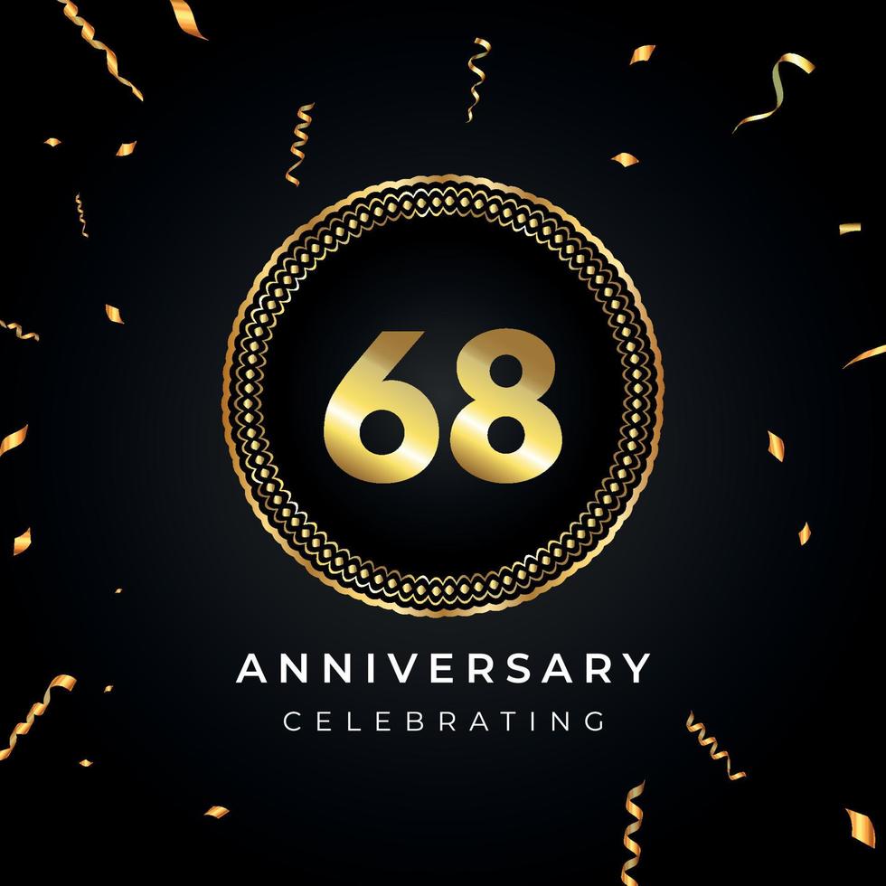 68 years anniversary celebration with circle frame and gold confetti isolated on black background. Vector design for greeting card, birthday party, wedding, event party. 68 years Anniversary logo.