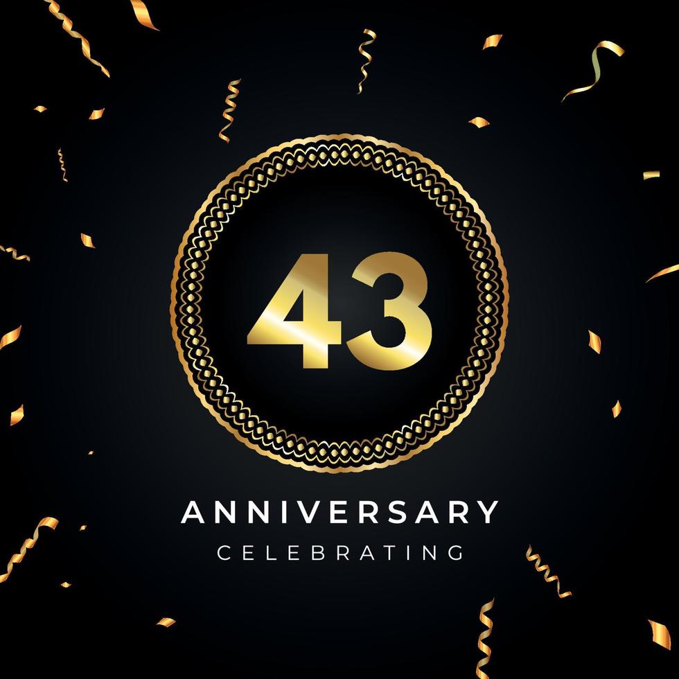 43 years anniversary celebration with circle frame and gold confetti isolated on black background. Vector design for greeting card, birthday party, wedding, event party. 43 years Anniversary logo.