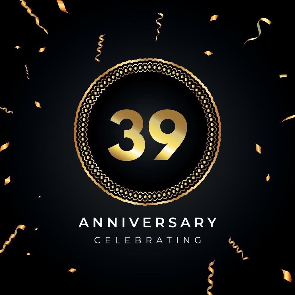 39 years anniversary celebration with circle frame and gold confetti isolated on black background. Vector design for greeting card, birthday party, wedding, event party. 39 years Anniversary logo.