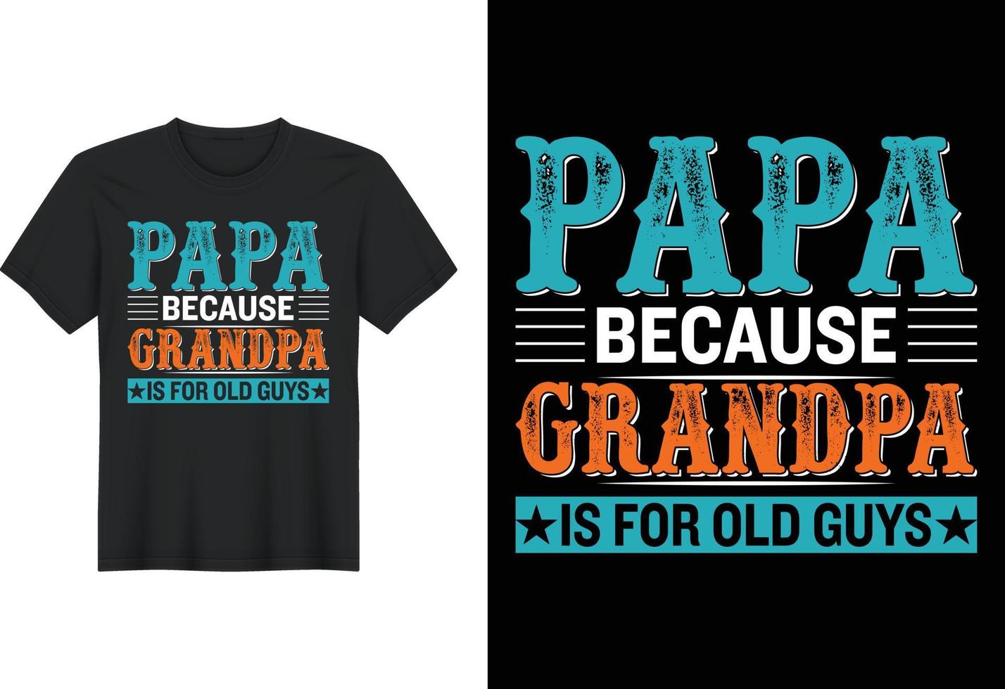 papá porque el abuelo es para viejos, diseño de camisetas, diseño de camisetas del día del padre vector