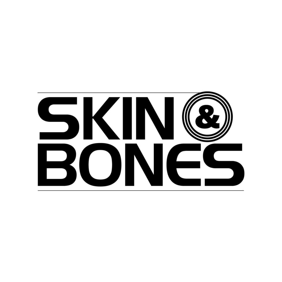 Skin and Bones Typographic Design Template suitable for T Shirt Graphic vector