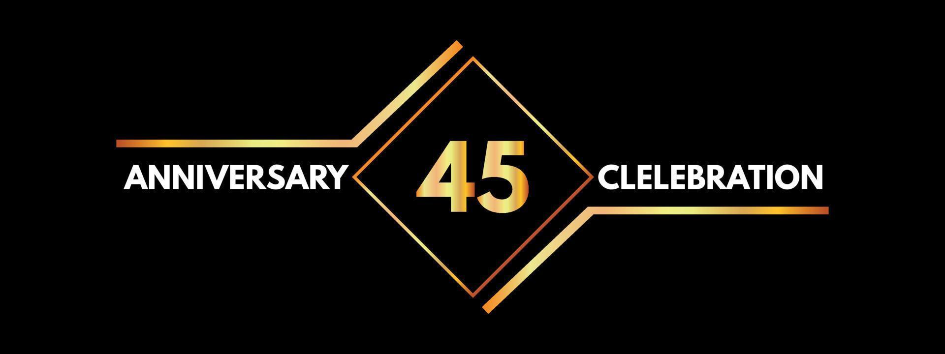 45 years anniversary celebration with gold frame isolated on black background. Vector design for greeting card, birthday party, wedding, event party, invitation, ceremony. 45 years Anniversary logo.