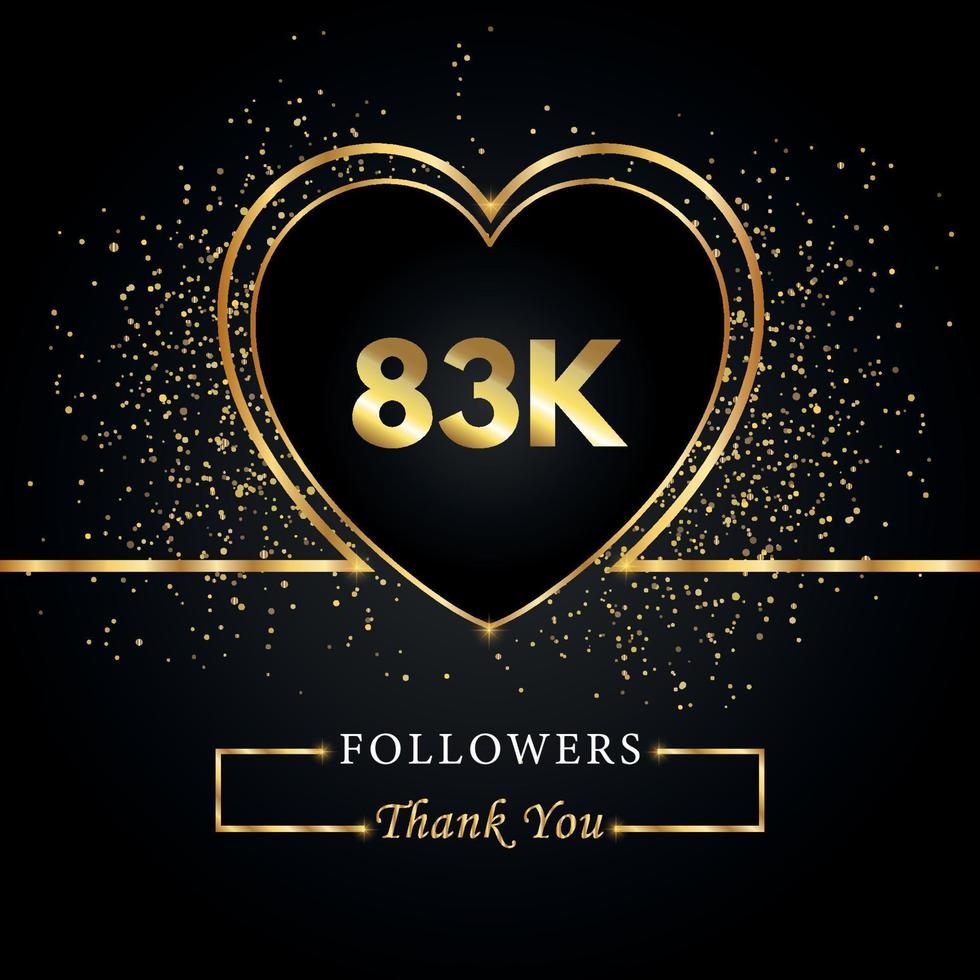 gracias 83k o 83 mil seguidores con corazón y brillo dorado aislado en fondo negro. plantilla de tarjeta de felicitación para redes sociales amigos y seguidores. gracias, seguidores, logro. vector