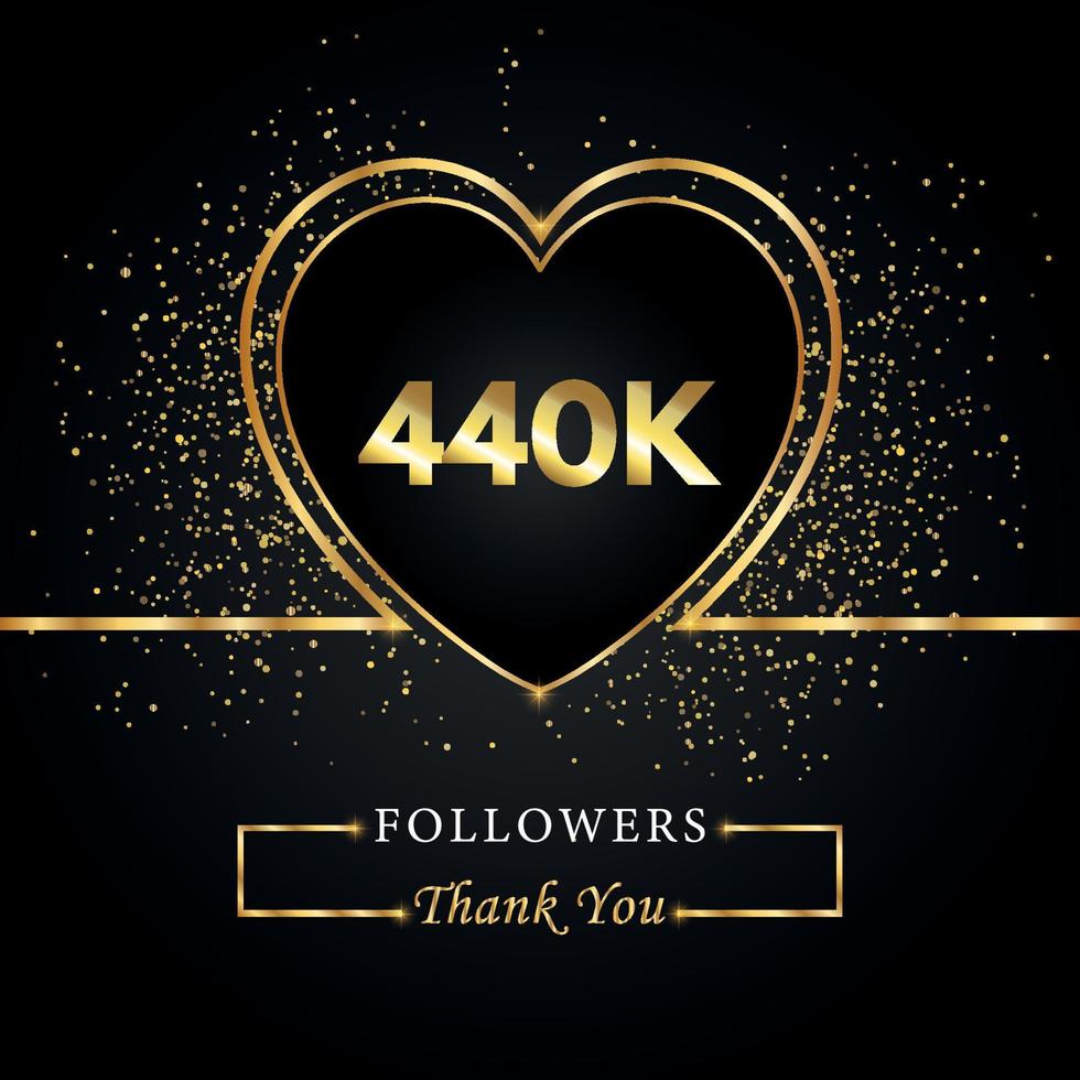 440k o 440 mil seguidores con brillo de corazón y oro aislado en fondo negro. plantilla de tarjeta de felicitación para redes sociales amigos y seguidores. gracias, seguidores, logro. vector