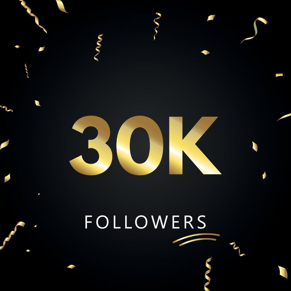 30k o 30 mil seguidores con confeti dorado aislado en fondo negro. plantilla de tarjeta de felicitación para amigos y seguidores de las redes sociales. gracias, seguidores, logro. vector