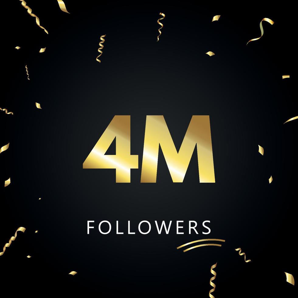 4m o 4 millones de seguidores con confeti dorado aislado en fondo negro. plantilla de tarjeta de felicitación para amigos y seguidores de las redes sociales. gracias, seguidores, logro. vector