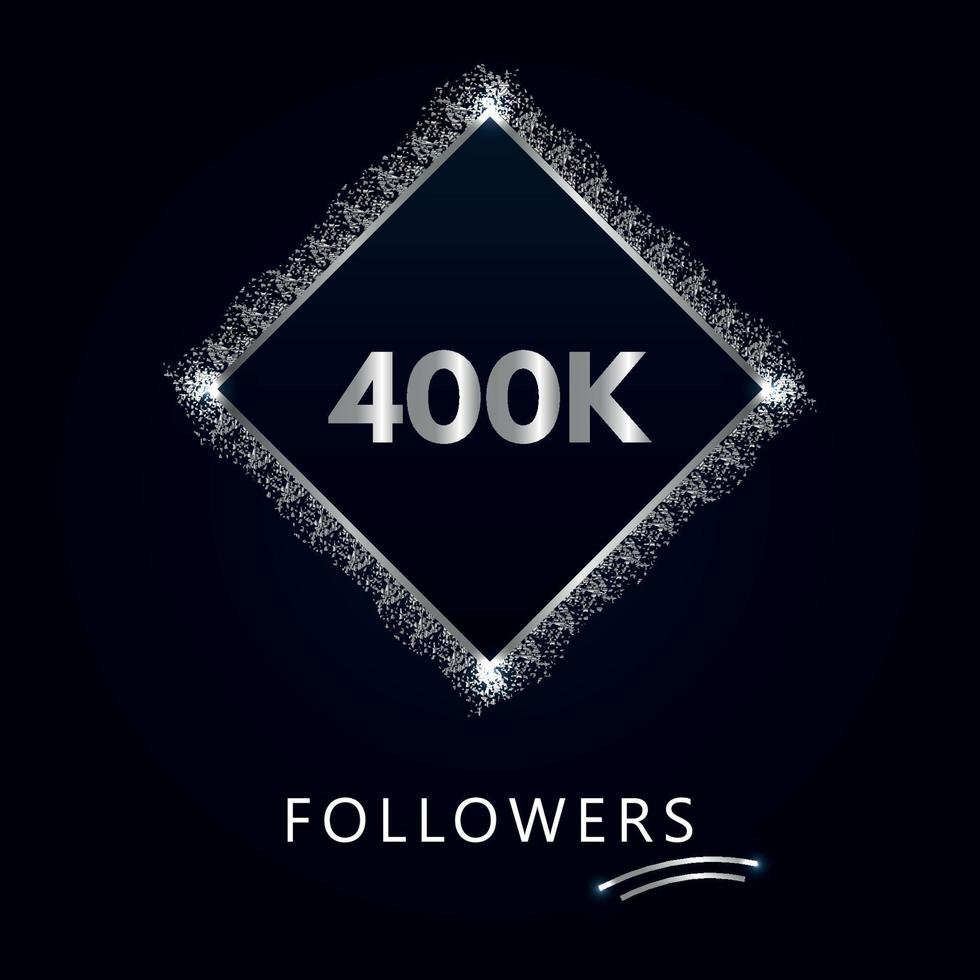 400k o 400 mil seguidores con marco y brillo plateado aislado en un fondo azul marino. plantilla de tarjeta de felicitación para me gusta de redes sociales, suscriptores, amigos y seguidores. vector