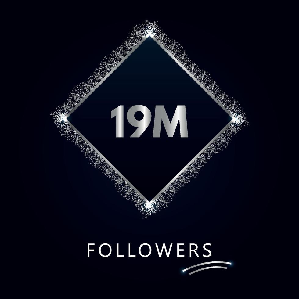 19M with silver glitter isolated on a navy-blue background. Greeting card template for social networks likes, subscribers, celebrating, friends, and followers. 19 million followers vector