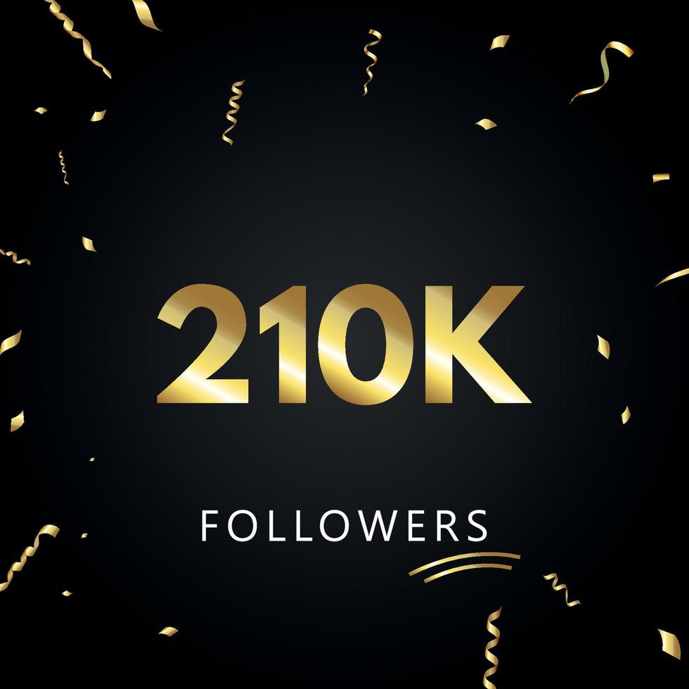 210k o 210 mil seguidores con confeti dorado aislado en fondo negro. plantilla de tarjeta de felicitación para amigos y seguidores de las redes sociales. gracias, seguidores, logro. vector