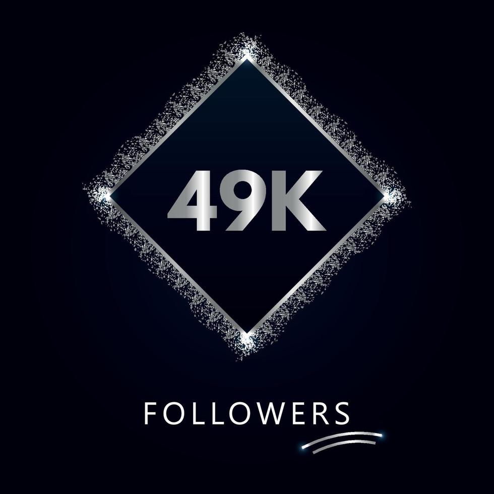 49k o 49 mil seguidores con marco y brillo plateado aislado sobre fondo azul marino oscuro. plantilla de tarjeta de felicitación para amigos y seguidores de las redes sociales. gracias, seguidores, logro. vector