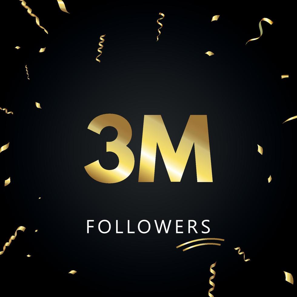 3m o 3 millones de seguidores con confeti dorado aislado en fondo negro. plantilla de tarjeta de felicitación para redes sociales amigos y seguidores. gracias, seguidores, logro. vector