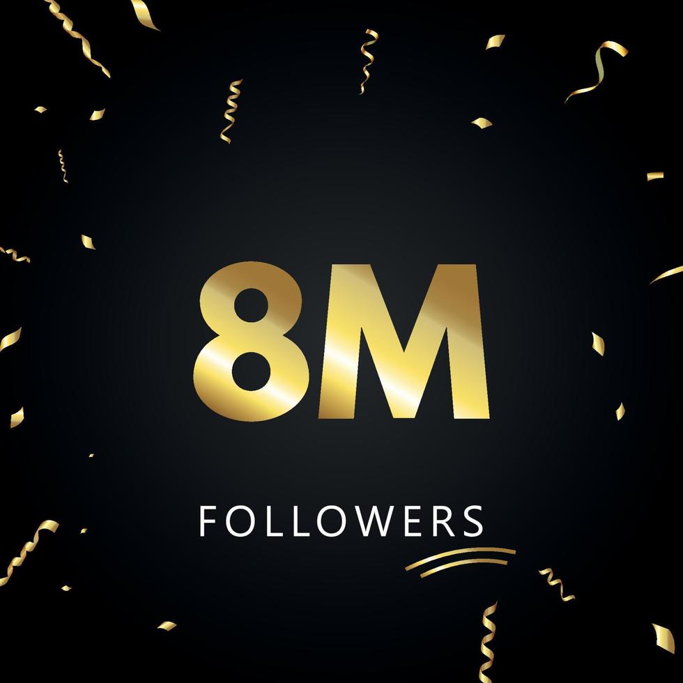 8m u 8 millones de seguidores con confeti dorado aislado en fondo negro. plantilla de tarjeta de felicitación para amigos y seguidores de las redes sociales. gracias, seguidores, logro. vector