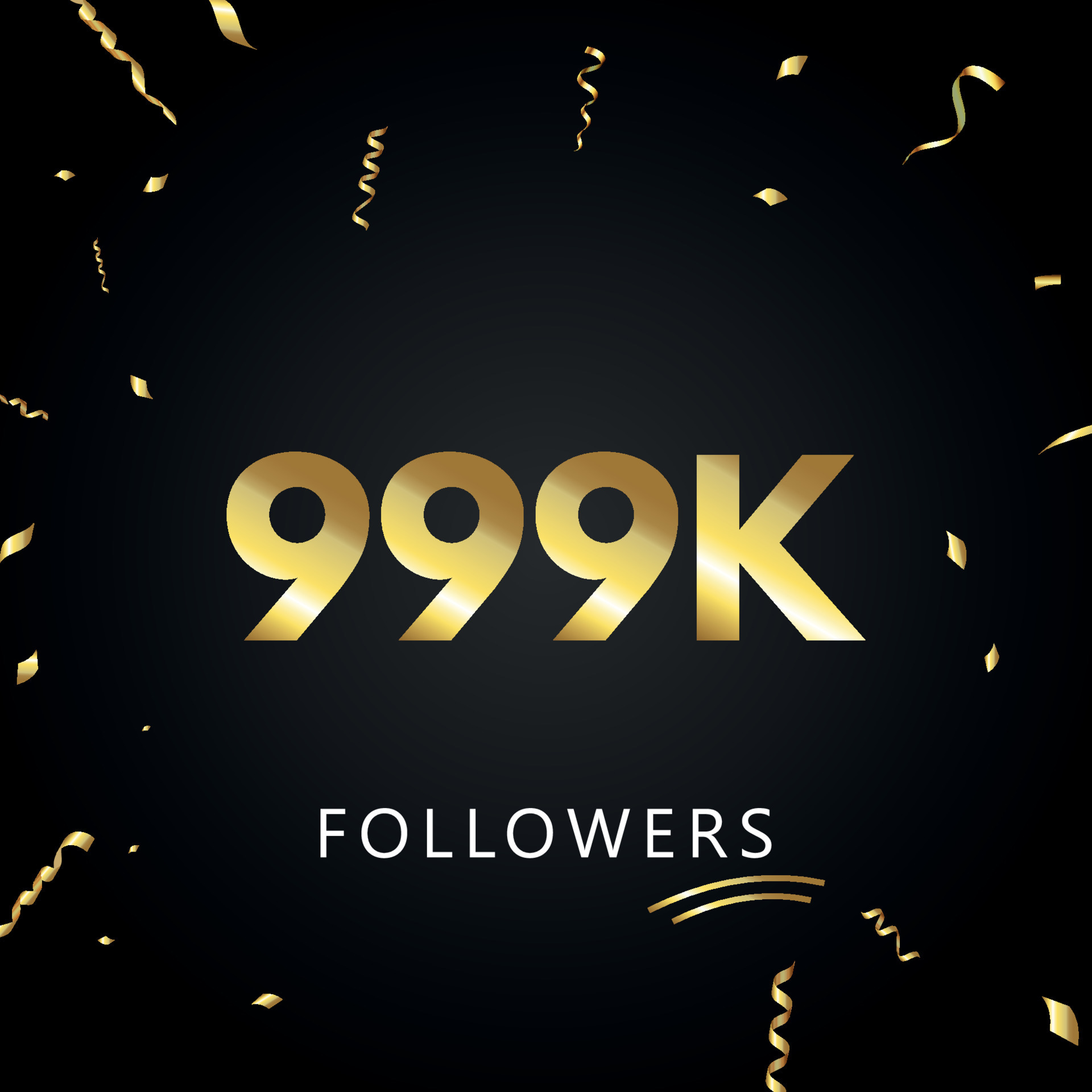999K or 999 thousand followers with gold confetti isolated on black  background. Greeting card template for social networks friends, and  followers. Thank you, followers, achievement. 7998362 Vector Art at Vecteezy